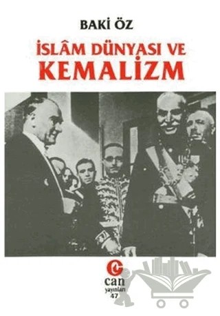 İslam Dünyası ve Kemalizm – Baki Öz – Can Yayınları (Ali Adil Atalay) kitap kapağı