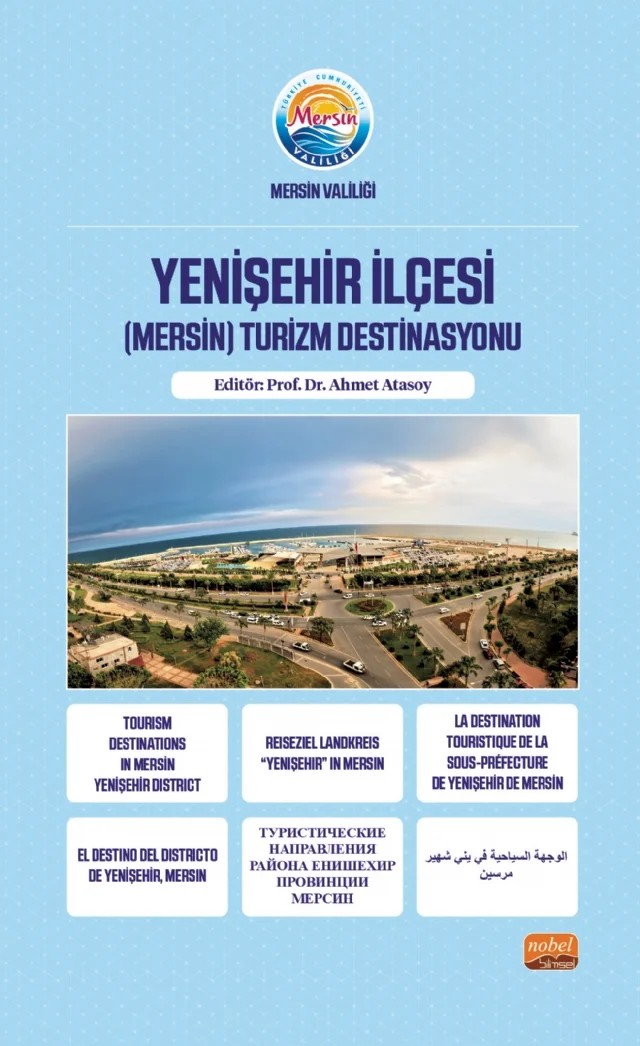 Yenişehir İlçesi (Mersin) Turizm Destinasyonu – Ahmet Atasoy, Aydın Demiral, Cevat Ercik, Demet Gül, Deniz Demirkan, Lale Yılmaz, Luna Çavuşoğlu, Mehmet Kaan Ünlübulduk, Ömer Biçer – Nobel Bilimsel Eserler kitap kapağı