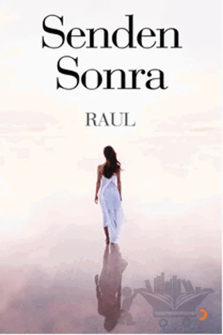 Senden Sonra – Raul – Cinius Yayınları kitap kapağı