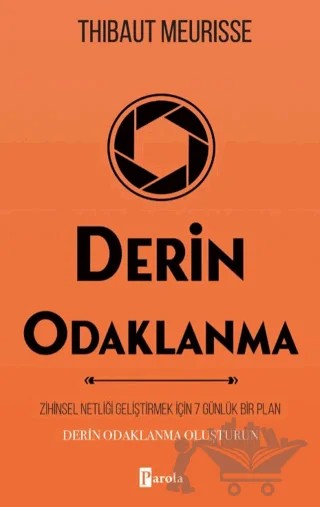 Derin Odaklanma – Thibaut Meurisse – Parola Yayınları kitap kapağı