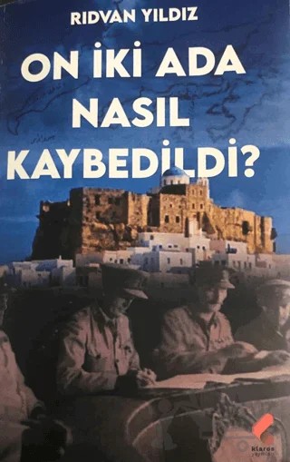 On İki Ada Nasıl Kaybedildi? – Rıdvan Yıldız – Klaros Yayınları kitap kapağı