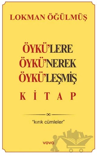 Öykü'lere Öykü'nerek Öykü'leşmiş Kitap – Lokman Öğülmüş – Vova Yayınları kitap kapağı