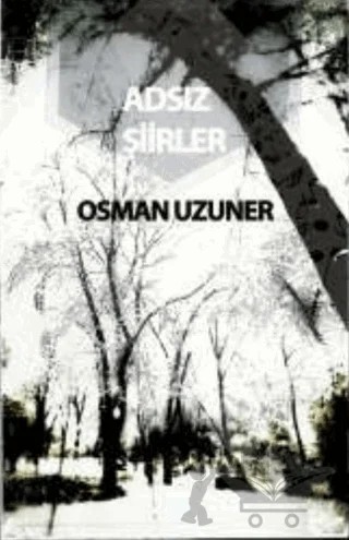 Adsız Şiirler – Osman Uzuner – Niçin Yayınları kitap kapağı