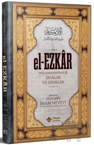 El-Ezkar Peygamberimizden Dualar ve Zikirler – İmam Nevevi – İtisam Yayınları kitap kapağı