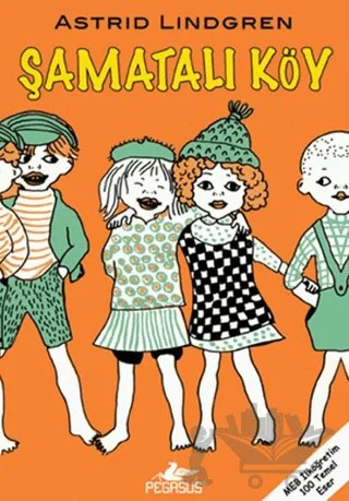 Şamatalı Köy – Astrid Lindgren – Pegasus Çocuk Yayınları kitap kapağı