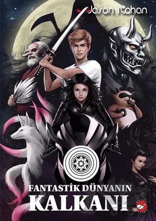 Fantastik Dünyanın Kalkanı – Jason Rohan – Beyaz Balina Yayınları kitap kapağı