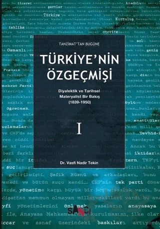 Tanzimat'tan Bugüne Türkiye'nin Özgeçmişi – Vasfı Nadir Tekin – Sancı Yayınları kitap kapağı