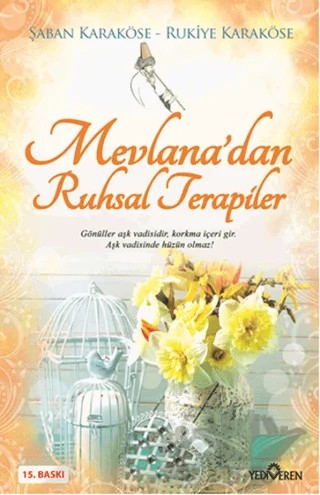 Mevlana'dan Ruhsal Terapiler – Rukiye Karaköse, Şaban Karaköse – Yediveren Yayınları kitap kapağı