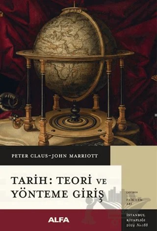 Tarih: Teori ve Yönteme Giriş – Peter Claus, John Marrıott – Alfa Yayınları kitap kapağı