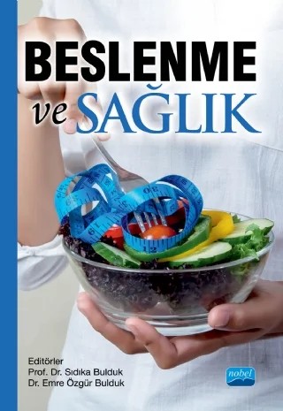 Beslenme ve sağlık – Emre Özgür Bulduk, Gülçin Sağdıçoğlu Celep, Güler Özkula, Sıdıka Bulduk – Nobel Akademik Yayıncılık kitap kapağı