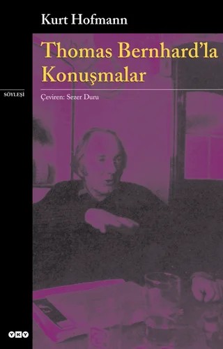 Thomas Bernhard’la Konuşmalar – Kurt Hofmann – Yapı Kredi Yayınları kitap kapağı