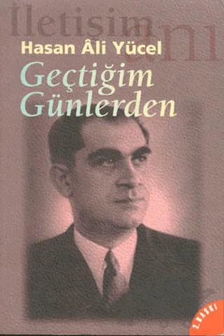 Geçtiğim Günlerden – Hasan Ali Yücel – İletişim Yayınevi kitap kapağı