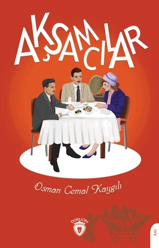 Akşamcılar – Osman Cemal Kaygılı – Dorlion Yayınları kitap kapağı
