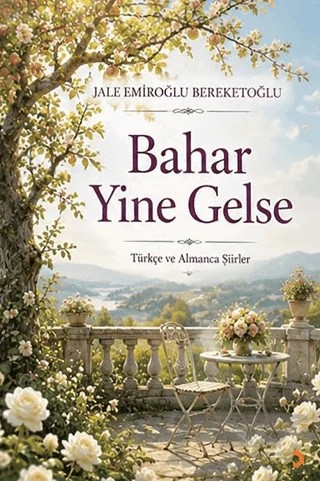 Bahar Yine Gelse – Jale Emiroğlu Bereketoğlu – Cinius Yayınları kitap kapağı