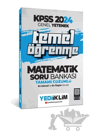2024 KPSS Genel Yetenek Matematik Temel Öğrenme Tamamı Çözümlü Soru Bankası – Kolektif – Yediiklim Yayınları kitap kapağı