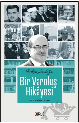 Bir Varoluş Hikayesi – Bekir Karlığa – Duruş Yayınları kitap kapağı