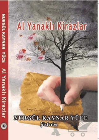 Al Yanaklı Kirazlar – Nurgül Kaynar Yüce – Kültür Ajans Yayınları kitap kapağı