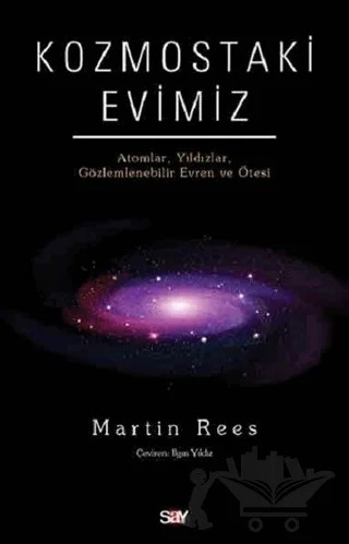Kozmostaki Evimiz – Martin Rees – Say Yayınları kitap kapağı