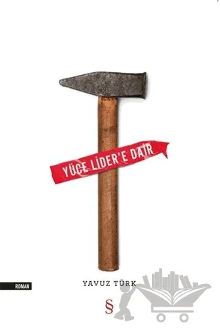 Yüce Lider’e Dair – Yavuz Türk – Everest Yayınları kitap kapağı