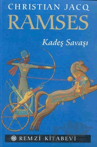 Ramses - Kadeş Savaşı – Christian Jacq – Remzi Kitabevi kitap kapağı