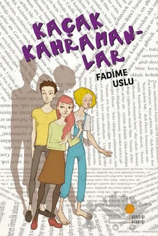 Kaçak Kahramanlar – Fadime Uslu – Günışığı Kitaplığı kitap kapağı