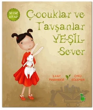 Çocuklar ve Tavşanlar Yeşil Sever – İlkay Marangoz – Yeşil Dinozor kitap kapağı