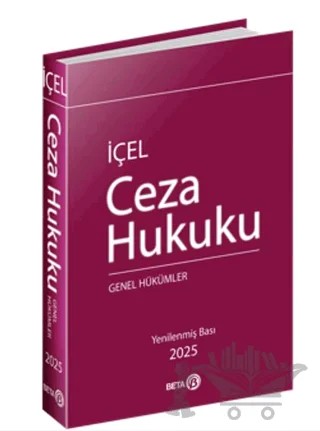 Ceza Hukuku Genel Hükümler – Kayıhan İçel – Beta Yayınevi kitap kapağı