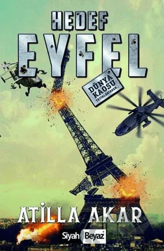 Hedef Eyfel – Atilla Akar – Siyah Beyaz Yayınları kitap kapağı