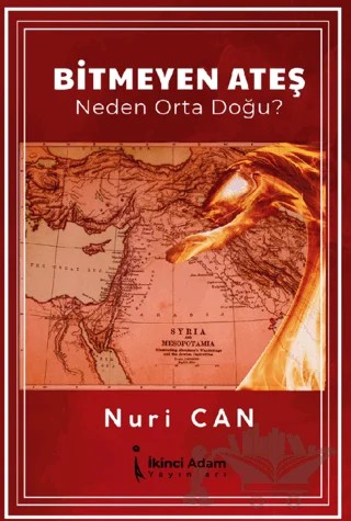 Bitmeyen Ateş – Nuri Can – İkinci Adam Yayınları kitap kapağı