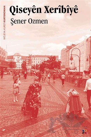 Qiseyen Xeribiye – Şener Özmen – Lis Basın Yayın kitap kapağı