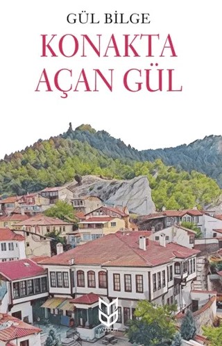 Konakta Açan Gül – Gül Bilge – Yason Yayıncılık kitap kapağı