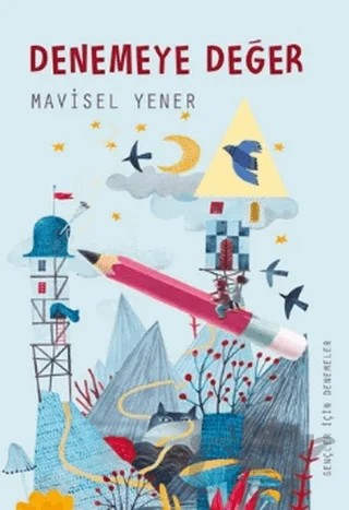 Denemeye Değer – Mavisel Yener – Tudem Yayınları kitap kapağı