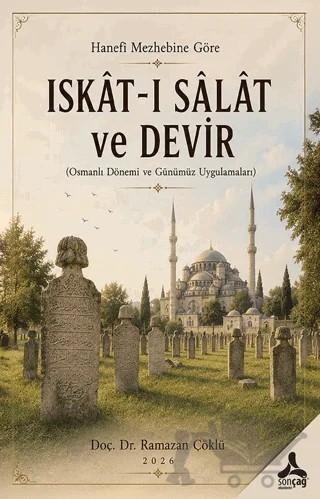 Hanefi Mezhebine Göre Iskat-ı Salat ve Devir – Ramazan Çöklü – Sonçağ Yayınları kitap kapağı