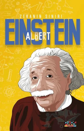 Albert Einstein Zekanın Sınırı – Kolektif – Pars Yayınları kitap kapağı