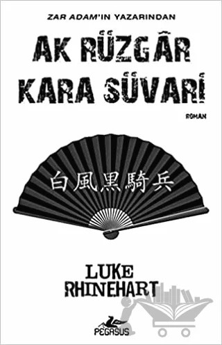 Ak Rüzgar Kara Süvari – Luke Rhinehart – Pegasus Yayınları kitap kapağı