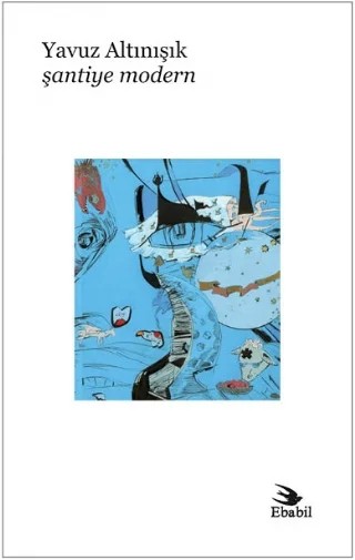 Şantiye Modern (Şiir) – Yavuz Altınışık – Ebabil Yayınları kitap kapağı