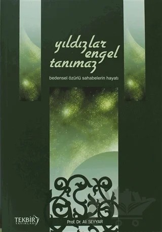 Yıldızlar Engel Tanımaz – Ali Seyyar – Tekbir Yayınları kitap kapağı