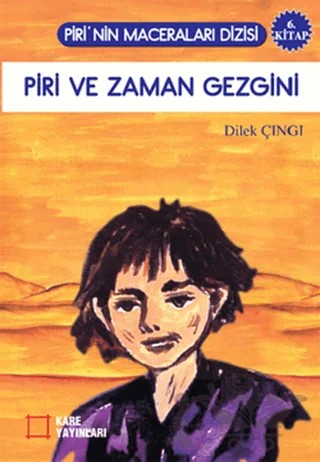 Piri ve Zaman Gezgini – Dilek Çıngı – Kare Yayınları kitap kapağı
