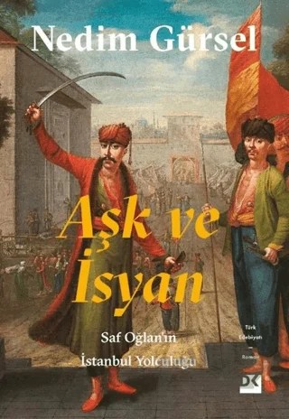 Aşk ve İsyan – Nedim Gürsel – Doğan Kitap kitap kapağı