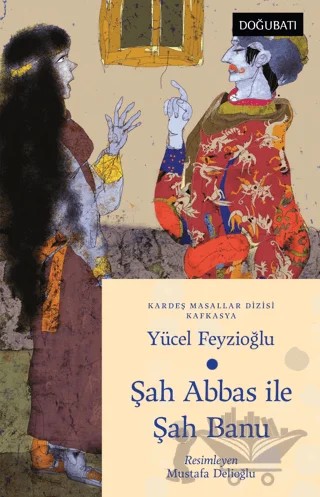 Şah Abbas İle Şah Banu – Yücel Feyzioğlu – Doğu Batı Yayınları kitap kapağı