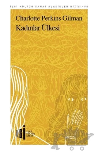 Kadınlar Ülkesi – Charlotte Perkins Gilman – İlgi Kültür Sanat Yayınları kitap kapağı