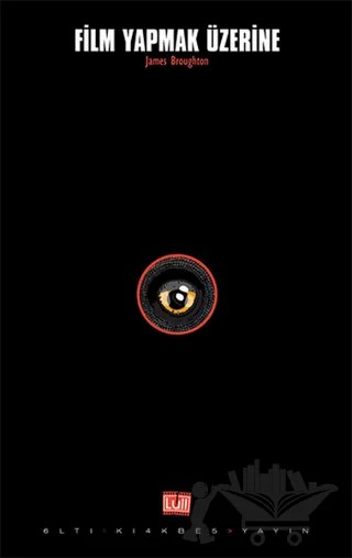 Film Yapmak Üzerine – James Broughton – Altıkırkbeş Yayınları kitap kapağı