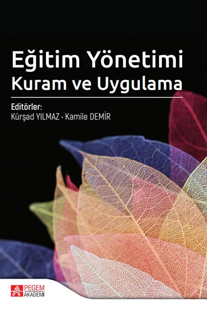 Eğitim Yönetimi Kuram ve Uygulama – Kürşad Yılmaz, Bertan Akyol, Cevat Elma, Haşan Basri Memduhoğlu – Pegem Akademi Yayıncılık kitap kapağı