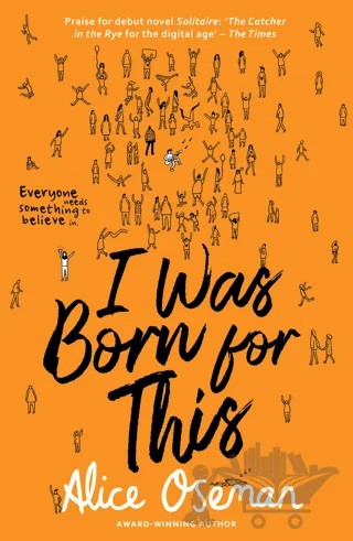 I Was Born for This – Alice Oseman – Agenor Publishing kitap kapağı