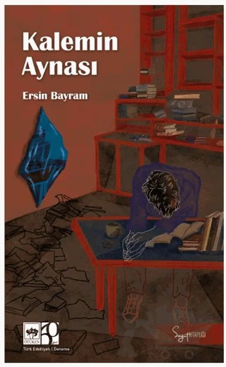 Kalemin Aynası – Ersin Bayram – Ötüken Neşriyat kitap kapağı