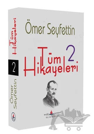 Tüm Hikayeler - 2 – Ömer Seyfettin – Katip Yayınları kitap kapağı