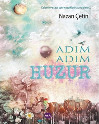 Adım Adım Huzur – Nazan Çetin – Aya Kitap kitap kapağı
