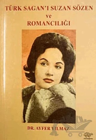 Türk Sagan'ı Suzan Sözen ve Romancılığı – Ayfer Yılmaz – Ürün Yayınları kitap kapağı