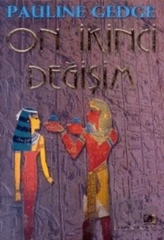 On İkinci Değişim – Pauline Gedge – Altın Kitaplar kitap kapağı