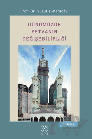 Günümüzde Fetvanın Değişebilirliği – Yusuf el-Karadavi – Nida Yayıncılık kitap kapağı